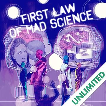 First Law of Mad Science